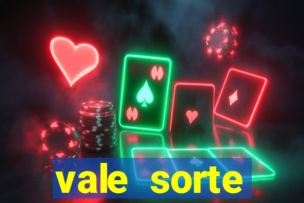 vale sorte resultado de hoje